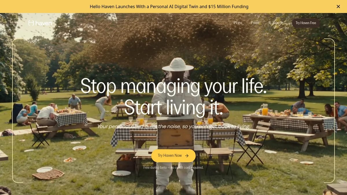 Hello Haven homepage: stop managing your life, start living it, free during beta