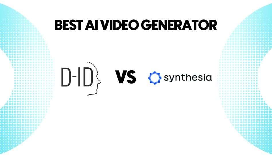 Best AI Video Generator using Virtual Avatars: Synthesia.io vs D-ID Studio